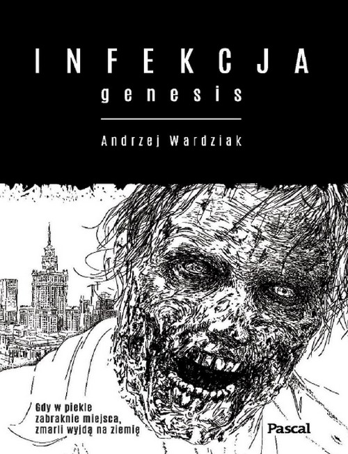 Infekcja: Genesis. Infekcja (tom 1) - Andrzej Wardziak