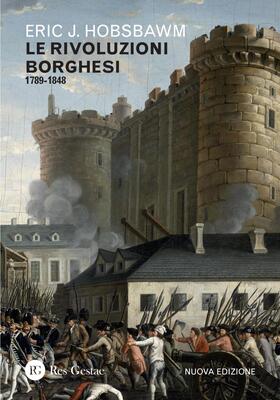 Eric J. Hobsbawm - Le rivoluzioni borghesi. 1789-1848 (2026)