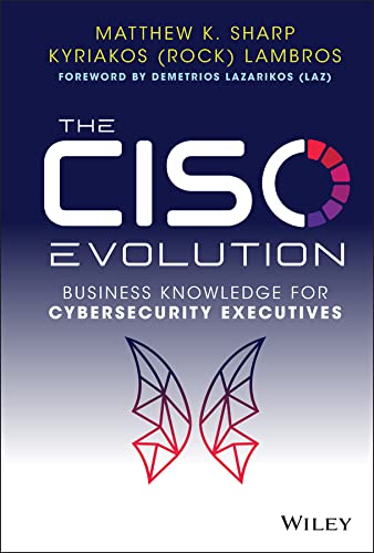 The CISO Evolution: Business Knowledge for Cybersecurity Executives (True PDF, EPUB)