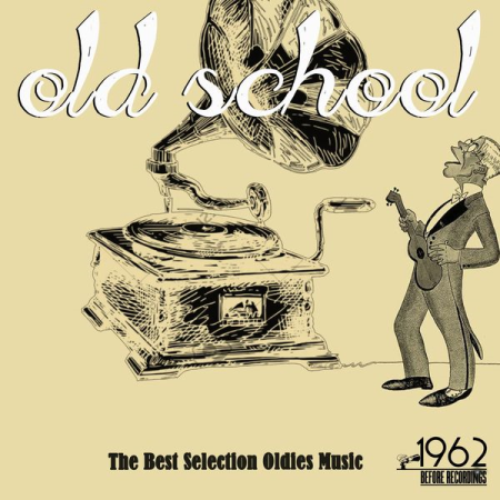 Various Artists - Old School (The Best Selection Oldies Music) (2020)