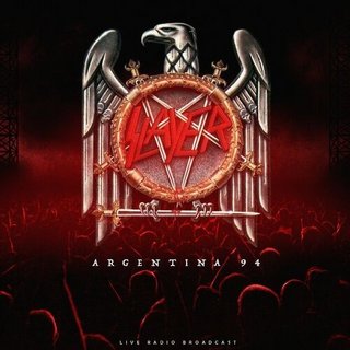 Slayer - Argentina 94 (live) (2022).mp3 - 320 Kbps