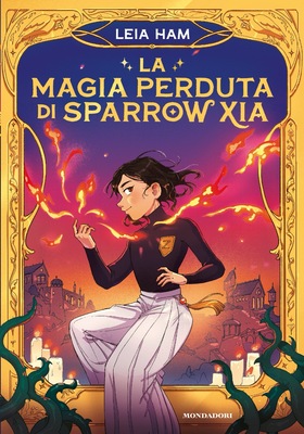 Leia Ham - La magia perduta di Sparrow Xia (2026)
