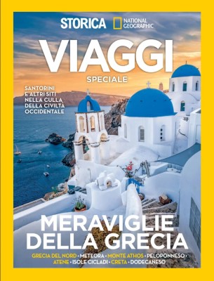 Storica National Geographic Speciale - Meraviglie della Grecia  - Luglio 2024