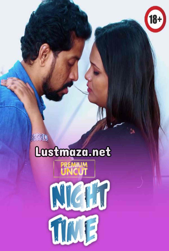 18+ Night Time (2025) Uncut – Hindi Hot Short Film – WEB-DL X264 1080p 720p 480p – Download