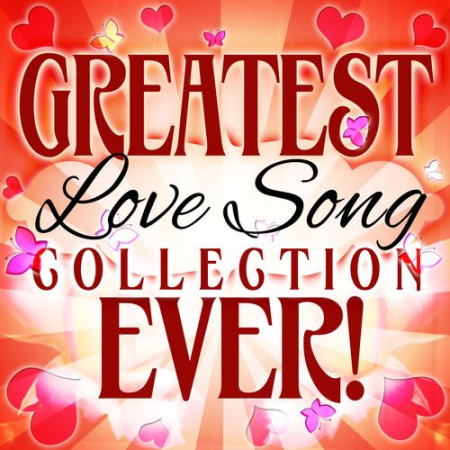 VA - Greatest Love Song Collection Ever! (2014)