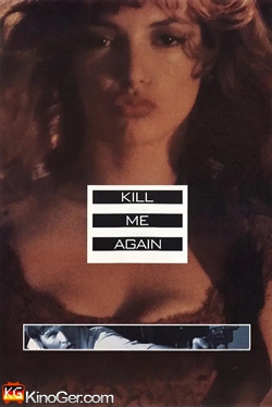 Kill Me Again - Fatale Begegnung (1989)