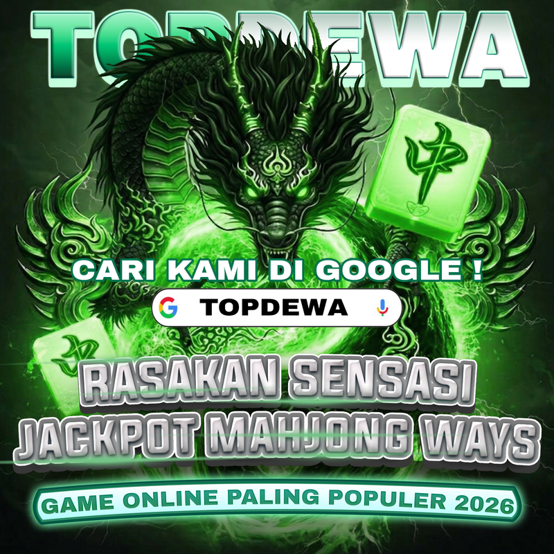 TOPDEWA Tempat Terbaik Menikmati Game Online dengan Koleksi Lengkap