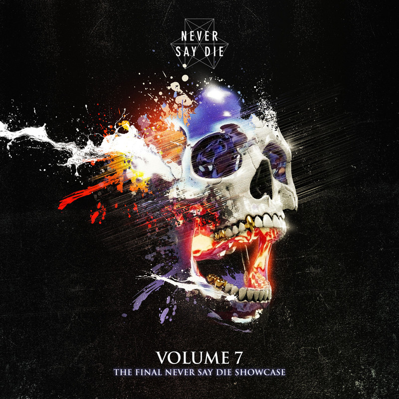Never Say Die Vol. 7 (Explicit)