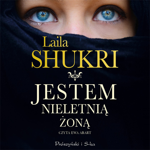 Laila Shukri - Jestem nieletnią żoną (2019) [AUDIOBOOK PL]