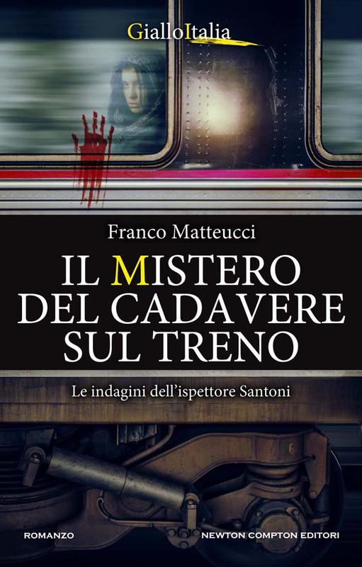 Franco Matteucci - Il mistero del cadavere sul treno (2019)