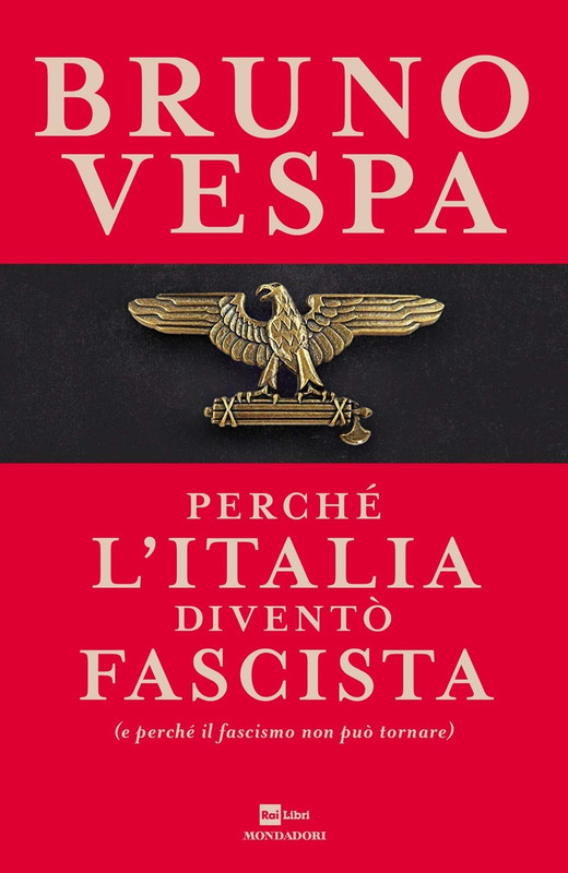 Bruno Vespa - Perché l'Italia diventò fascista (2019)