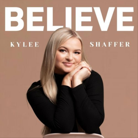 Kylee Shaffer   Believe (2021)