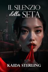 Kaida Sterling – Il silenzio della seta (2026)