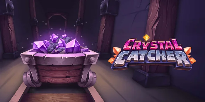 Cara Menang Slot Crystal Catcher Secara Efisien