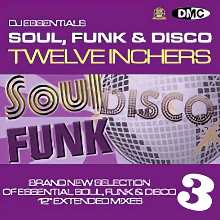 VA - DMC DJ Essentials Soul Funk & Disco Twelve Inchers Volume 03 (2021)