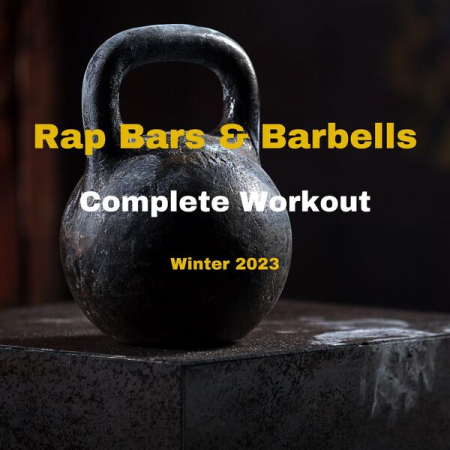 VA - Rap Bars & Barbells – Winter 2023 – Complete Workout (2022)