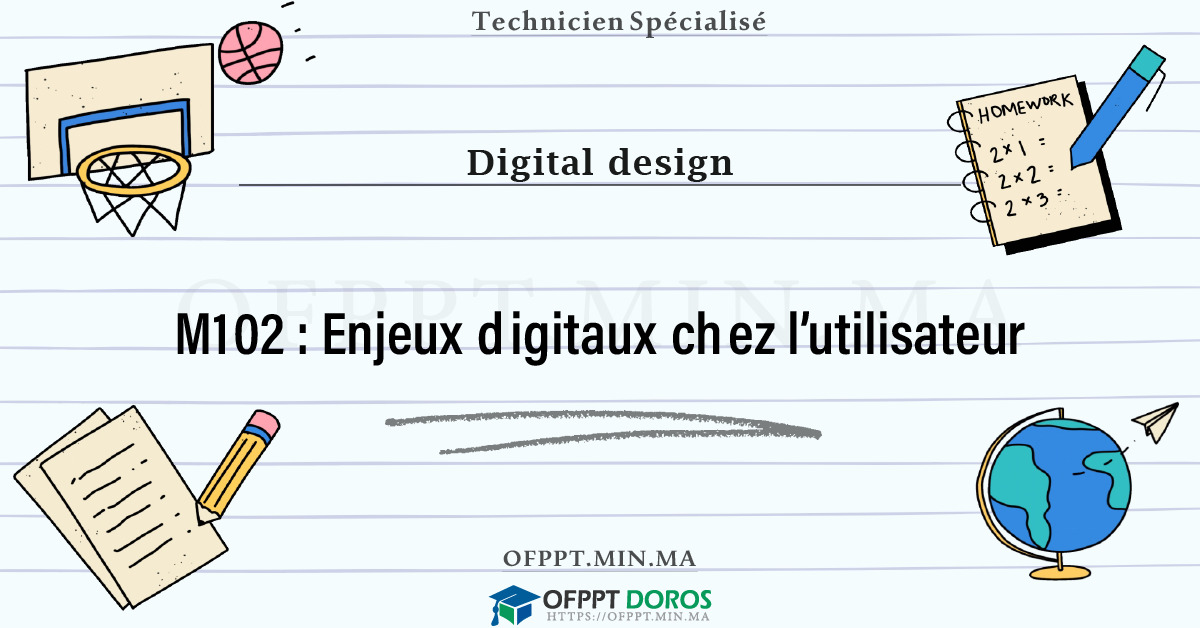 Sommaire détaillé du cours Enjeux digitaux chez l’utilisateur M102 OFPPT - Structure du module