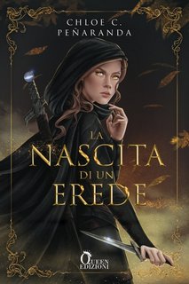 Chloe C. Peñaranda - An Heir Comes to rise Vol. 1. La nascita di un erede (2023)