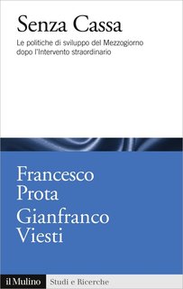 Francesco Prota, Gianfranco Viesti - Senza Cassa (2013)