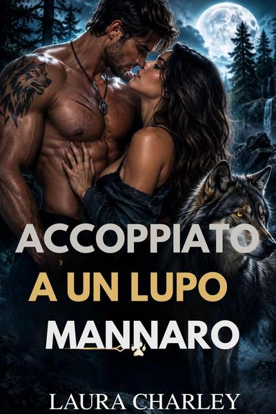 Laura Charley - Accoppiato a un lupo mannaro (2026)