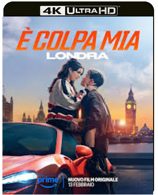 È colpa mia-Londra (2025) WEB-DL 2160p H265 HDR E-AC3+AC3 ITA ENG