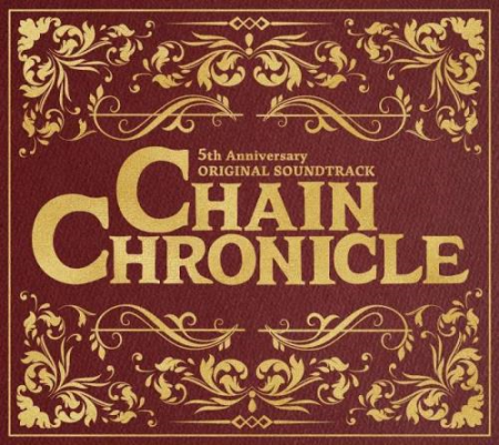 VA - Chain Chronicle: 5th Anniversary (Original Soundtrack) (2019) VA - Chain Chronicle: 5th Anniversary (Original Soundtrack) (2019)