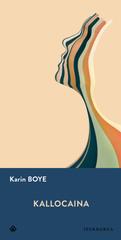 Karin Boye – Kallocaina. Il siero della verità (2023)