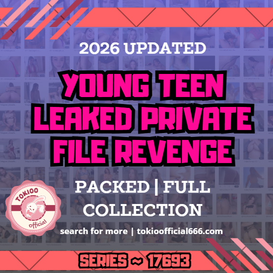 💦OFFICIAL ORIGINAL💦MEGA💦young teen leaked private file revenge💦17693