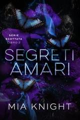 Mia Knight – Serie Scottata Vol. 2. Segreti amari (2024)