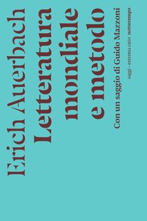 Erich Auerbach - Letteratura mondiale e metodo (2022)