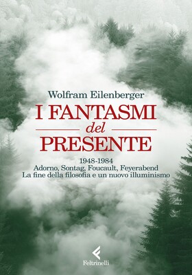 Wolfram Eilenberger - I fantasmi del presente (2025)
