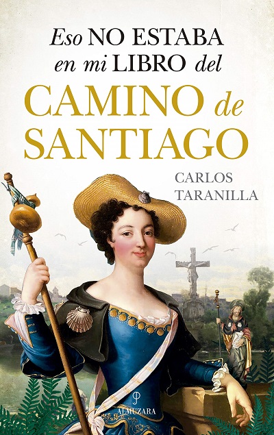 Eso no estaba en mi libro del Camino de Santiago - Carlos Taranilla (PDF + Epub) [VS]