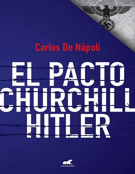El pacto Churchill-Hitler - Carlos de Nápoli (Multiformato) [VS]