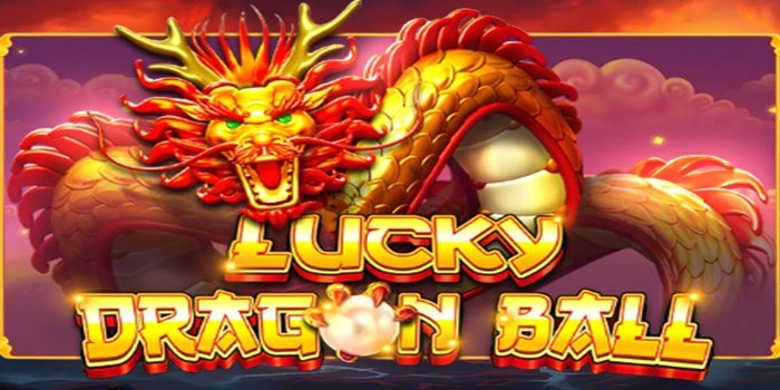 Dragon Ball Lucky Pola Jackpot Yang Siap Meledak Di Awal Spin