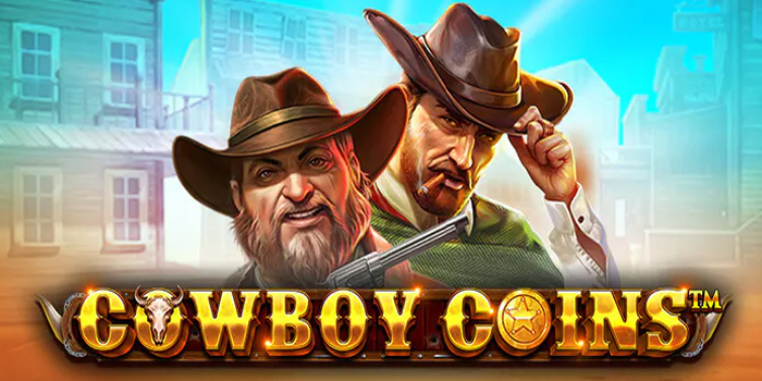 Strategi Praktis Jackpot di Slot Cowboy Coins Supaya Hoki Terus