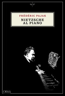 Frédéric Pajak - Nietzsche al piano (2024)