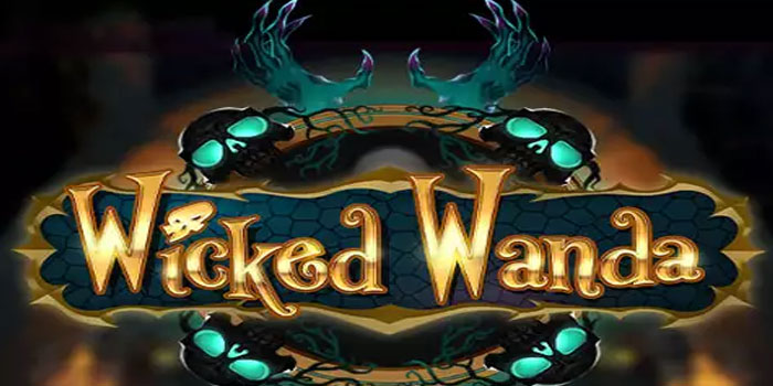 Trik Mengoptimalkan Peluang Jackpot di Slot Wicked Wanda
