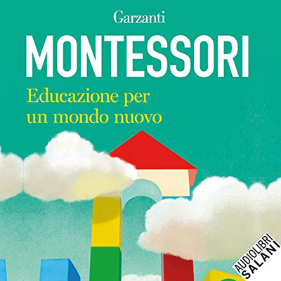 Maria Montessori - Educazione per un mondo nuovo (2020) (mp3 - 128 kbps)