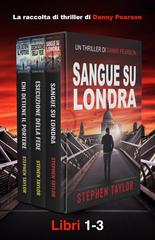 Stephen Taylor – La raccolta di thriller di Danny Pearson Libri 1-3 (2026)