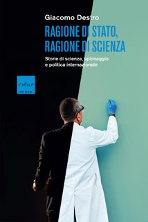 Giacomo Destro - Ragione di Stato, ragione di scienza (2023)
