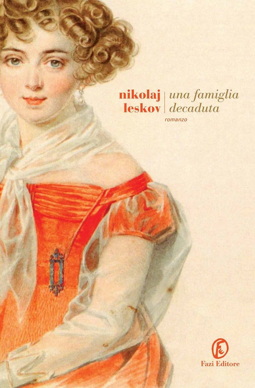 Nikolaj Leskov – Una famiglia decaduta (2013)