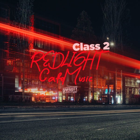 59b81eac 0ee0 4303 91f8 f6c9990600dc - VA - Redlight Cafe Music Class 2 (2023)