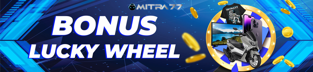 BONUS LUCKY WHEEL MITRA77