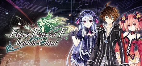 Fairy Fencer F Refrain Chord-TENOKE