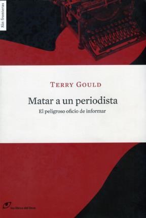 MATAR A UN PERIODISTA, GOULD TERRY
