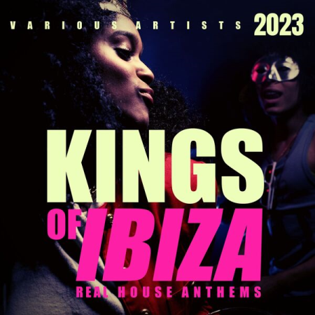 ee502040 3f0b 4615 baf9 03ab9bb174ad - VA - Kings Of IBIZA 2023 (Real House Anthems) (2023)