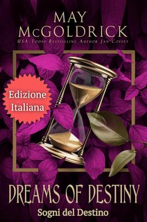 May McGoldrick - Trilogia del sogno scozzese Vol. 3. Sogni del Destino (2024)