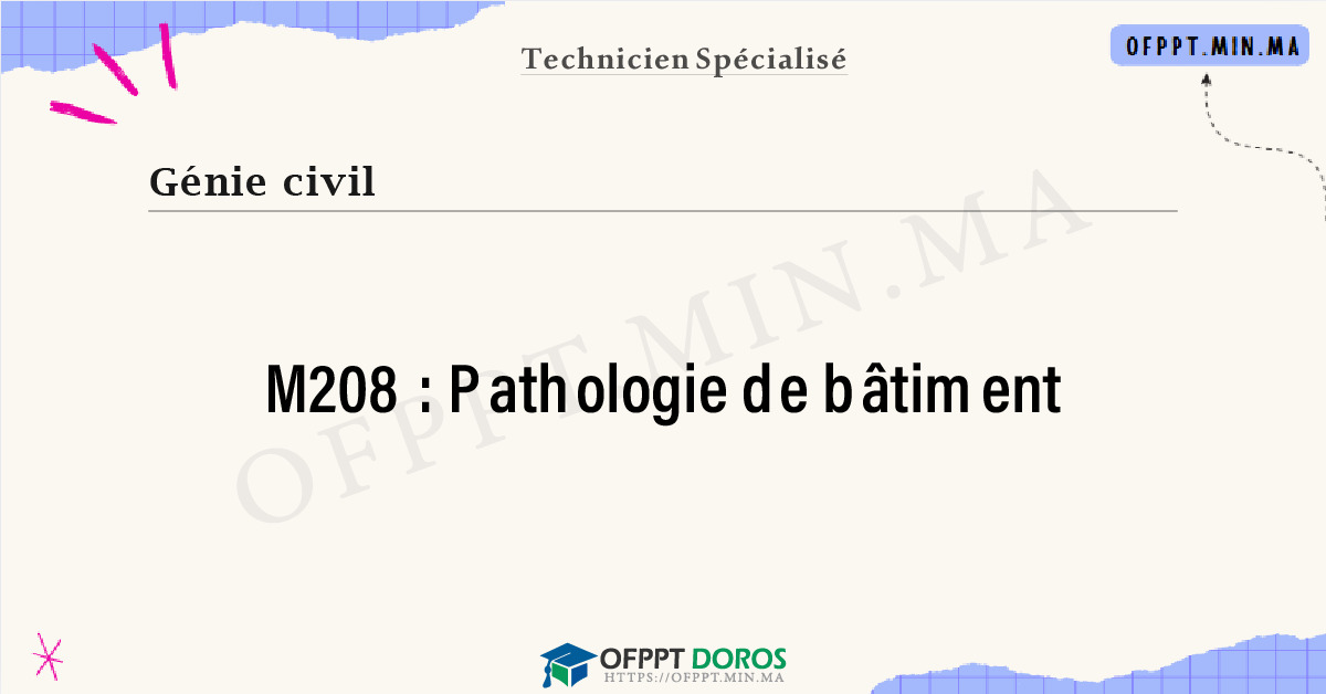 Sommaire détaillé du cours Pathologie de bâtiment M208 OFPPT - Structure du module