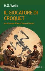 H.G. Wells – Il giocatore di croquet (2026)