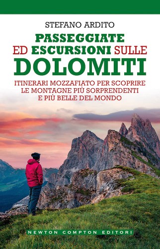 Stefano Ardito - Passeggiate ed escursioni sulle Dolomiti (2021)
